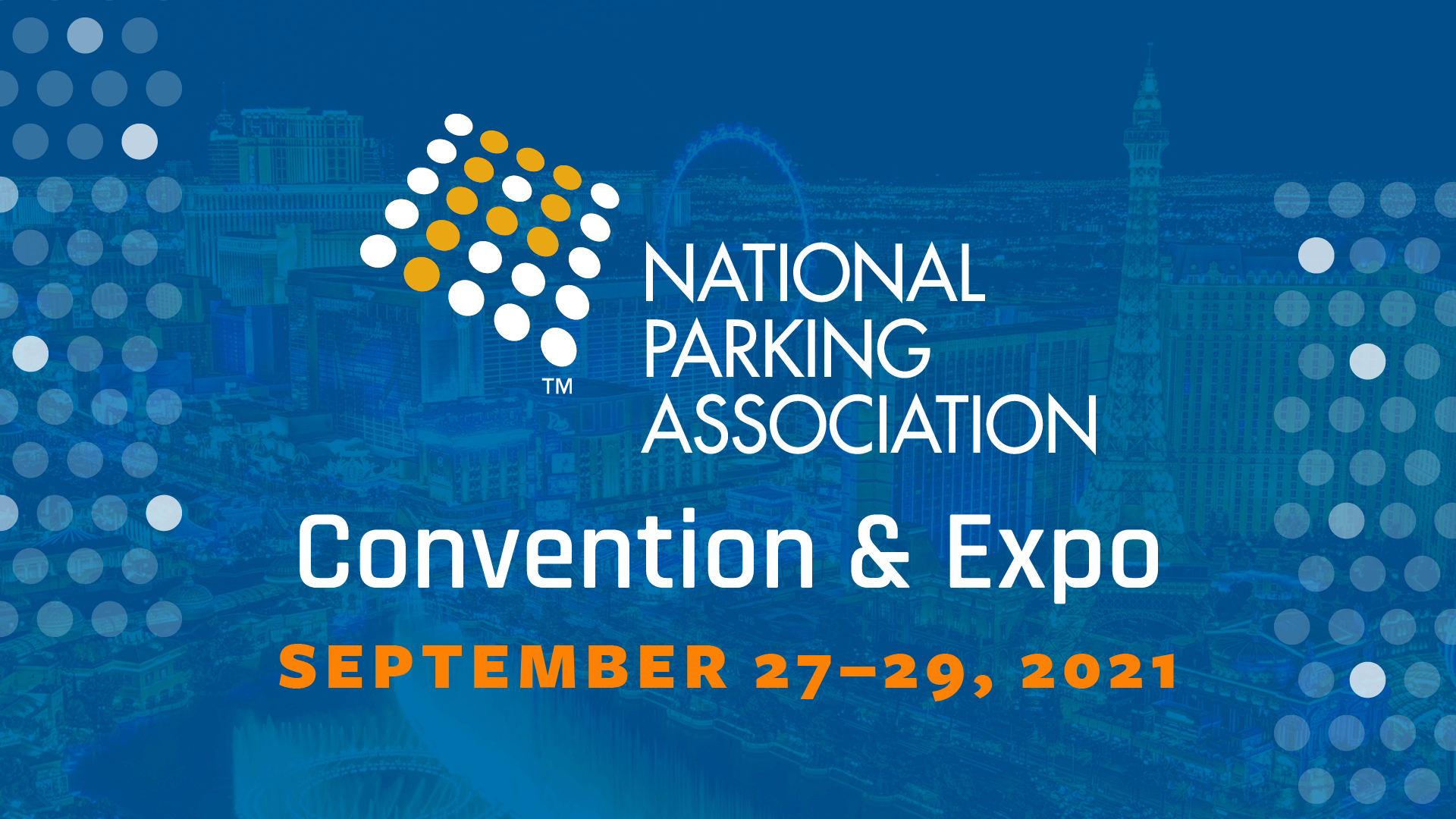 National Parking Association Convention & Expo - September 27-29, 2021